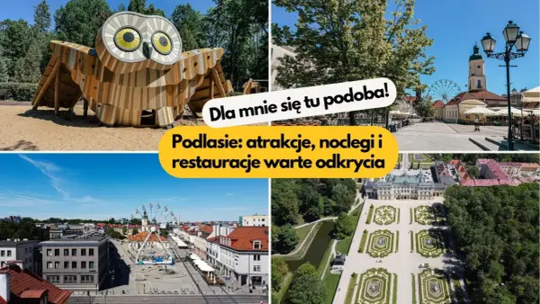 Podlasie - Magiczne miejsca. Twój plan na niezapomniany wyjazd